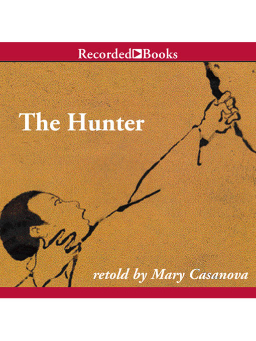 Title details for The Hunter by Mary Casanova - Wait list
